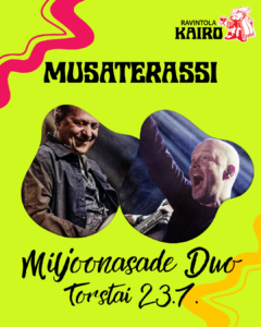 MUSATERASSI Miljoonasade duo